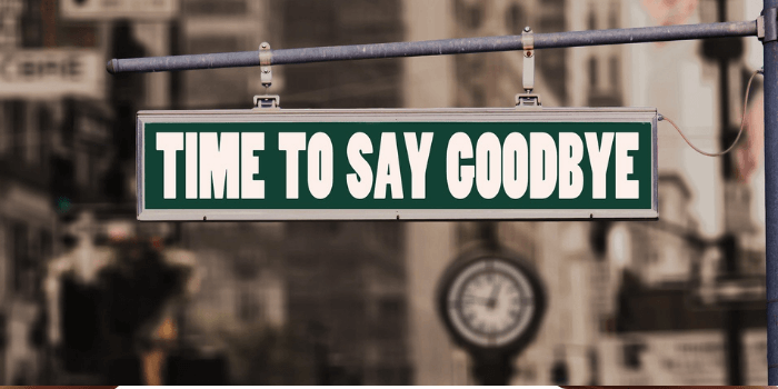 Auf einem Schild steht time to say goodbay