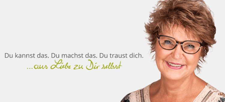 Bewusstseinscoaching: Du kannst das. Du machst das. Du traust dich. ... aus Liebe zu dir selbst